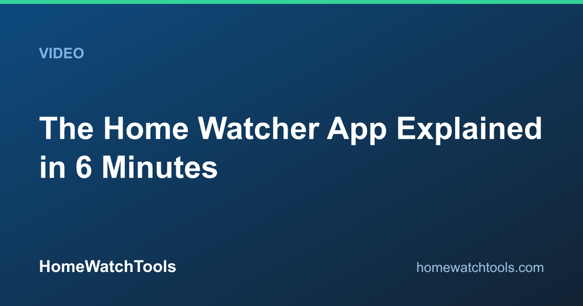 Watcher App The Home Watcher App Explained in 5 Minutes | Home Watcher